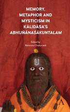 Memory, Metaphor and Mysticism in Kalidasas AbhijñnaSkuntalam
