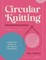 Circular Knitting for Beginners & Beyond