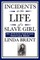 Incidents in the Life of a Slave Girl (an African American Heritage Book)