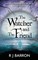 The Watcher and The Friend