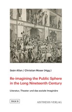 Re-imagining the Public Sphere in the Long Nineteenth Century