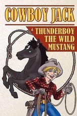 Cowboy Jack & Thunderboy the Wild Mustang