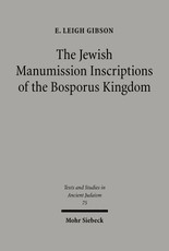 The Jewish Manumission Inscriptions of the Bosporus Kingdom
