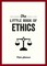 The Little Book of Ethics