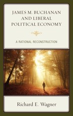 James M. Buchanan and Liberal Political Economy