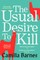 The Usual Desire to Kill