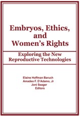 Embryos, Ethics, and Women's Rights