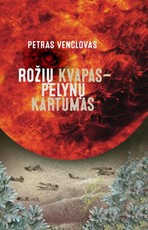 Rožių kvapas – pelynų kartumas