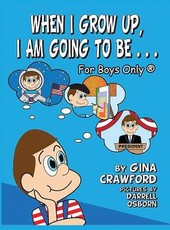 When I Grow Up, I Am Going to Be . . . for Boys Only (R)