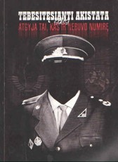 Tebesitęsianti akistata, arba atgyja tai, kas ir nebuvo numirę