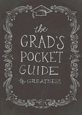 The Grad's Pocket Guide to Greatness
