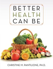Pantilione Ph. D., C: Better Health Can Be