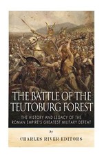 The Battle of the Teutoburg Forest