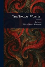 The Trojan Women