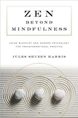 Zen beyond Mindfulness