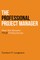 The Professional Project Manager