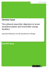 Tasser, C: Two phased anaerobic digestion in waste treatment