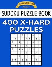 Sudoku Puzzle Book, 400 EXTRA HARD Puzzles