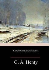 Condemned as a Nihilist