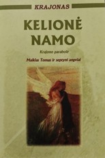 Kelionė namo. Krajono parabolė. Maiklas Tomas ir septyni angelai
