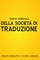 Teoria Generale Della SocietÃ  Di Traduzione