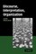 Discourse, Interpretation, Organization