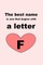 The best name is one that begins with a letter F