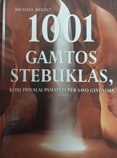 1001 gamtos stebuklas, kurį privalai pamatyti per savo gyvenimą