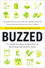 Buzzed: The Straight Facts About the Most Used and Abused Drugs from Alcohol to Ecstasy (Fully Revised and Updated Fourth Edition)