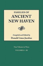 Families of Ancient New Haven. Originally Published as New Haven Genealogical Magazine, Volumes I-VIII [1922-1921] and Cross Index Volume [1939]. Ni