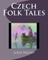 Czech Folk Tales