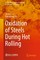 Oxidation of Steels During Hot Rolling