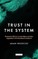 Trust in the System