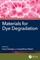 Materials for Dye Degradation