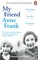 Pick-Goslar, H: My Friend Anne Frank