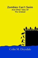 Zombies Can't Swim And Other Tales Of The Undead