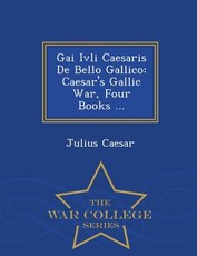 Gai Ivli Caesaris de Bello Gallico