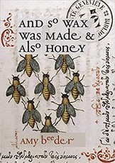 And So Wax Was Made & Also Honey