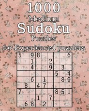 1000 Medium Sudoku Puzzles for Experienced puzzlers