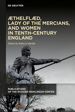 ÃThelflÃ¦d, Lady of the Mercians, and Women in Tenth-Century England