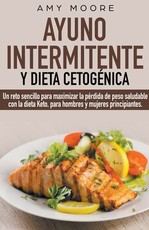Ayuno intermitente y dieta cetogÃ©nica