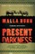 Present Darkness