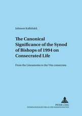The Canonical Significance of the Synod of Bishops of 1994 on Consecrated Life; From the Lineamenta to the Vita consecrata