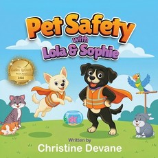 Pet Safety with Lola and Sophie