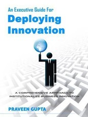 An Executive Guide for Deploying Innovation