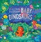 Hide and Seek Bedtime: Baby Dinosaurs