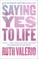 Saying Yes to Life