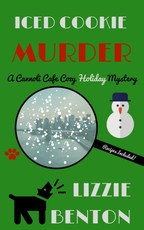 Iced Cookie Murder: A Cannoli Cafe Cozy Holiday Mystery