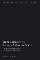 Franz Rosenzweig's Rational Subjective System; The Redemptive Turning Point in Philosophy and Theology
