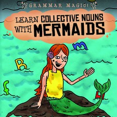 Learn Collective Nouns with Mermaids